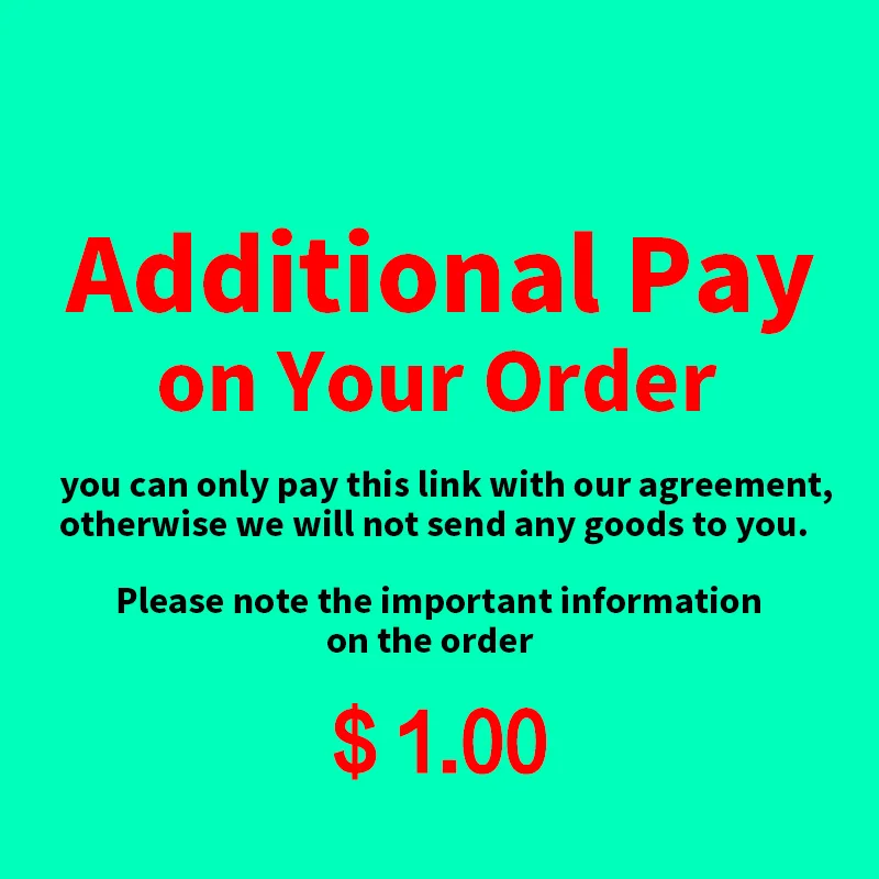 Дополнительная оплата при заказе!   / Вы можете оплатить эту ссылку только с нашего согласия, в противном случае мы не отправим вам никаких товаров!！